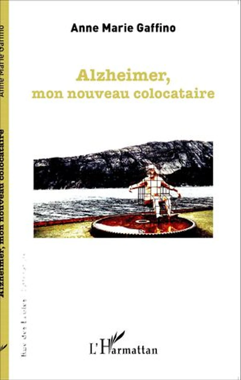 Alzheimer, mon nouveau colocataire