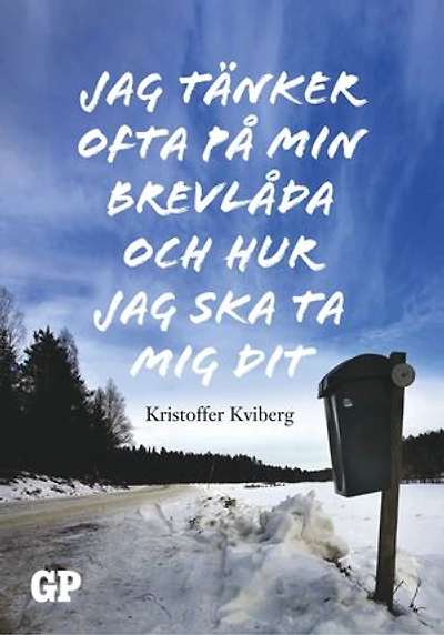 Jag tänker ofta på min brevlåda och hur jag ska ta mig dit