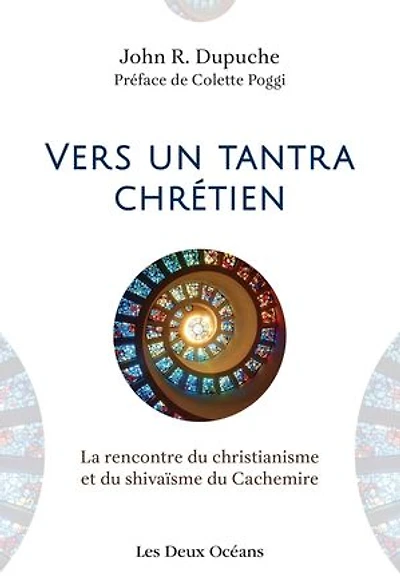 Vers un tantra chrétien: la rencontre du christianisme et shivaïsme Cachemire