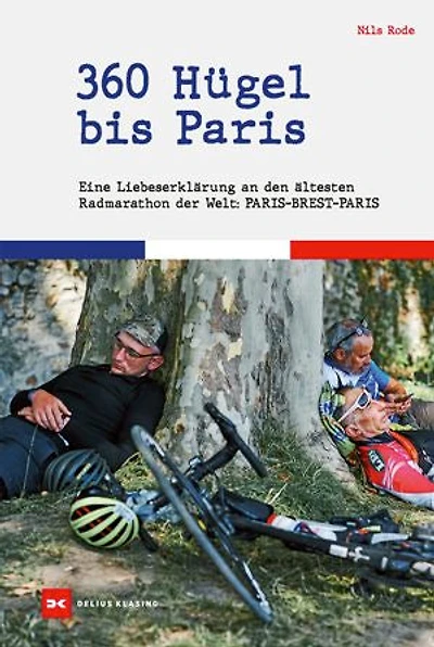 360 Hügel bis Paris: Eine Liebeserklärung an den ältesten Radmarathon der Welt: Paris-Brest-Paris
