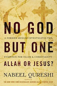 No God but One: Allah or Jesus?: A Former Muslim Investigates the Evidence for Islam and Christianity