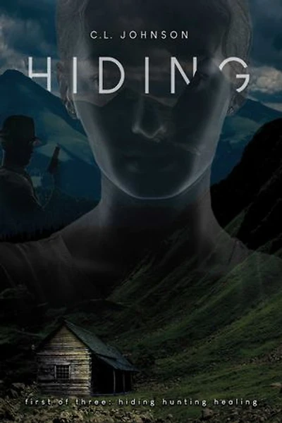 HIDING: first of three: hiding hunting healing