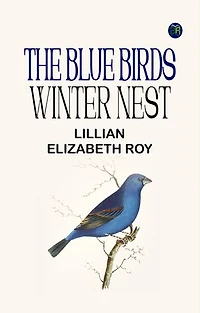 The Blue Birds' Winter Nest
