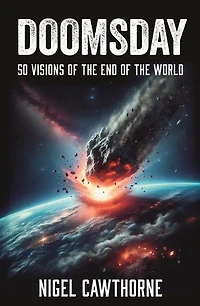 Doomsday: 50 Visions of the End of the World