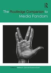 The Routledge Companion to Media Fandom