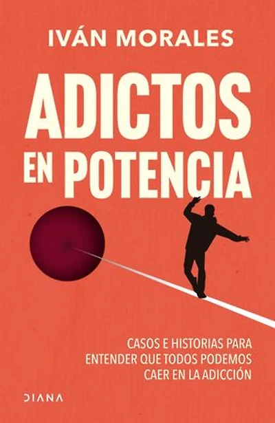 Adictos en potencia: Historias de adicción