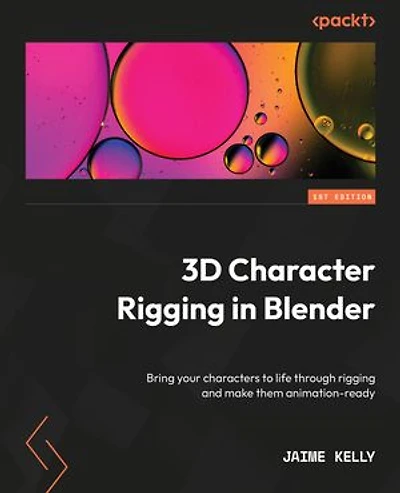 3D Character rigging Blender: Bring your characters to life through and make them animation-ready