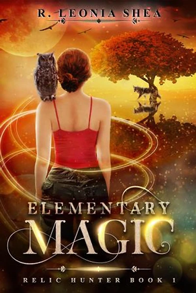 Elementary Magic: Relic Hunter Book 1: Relic Hunter, #1