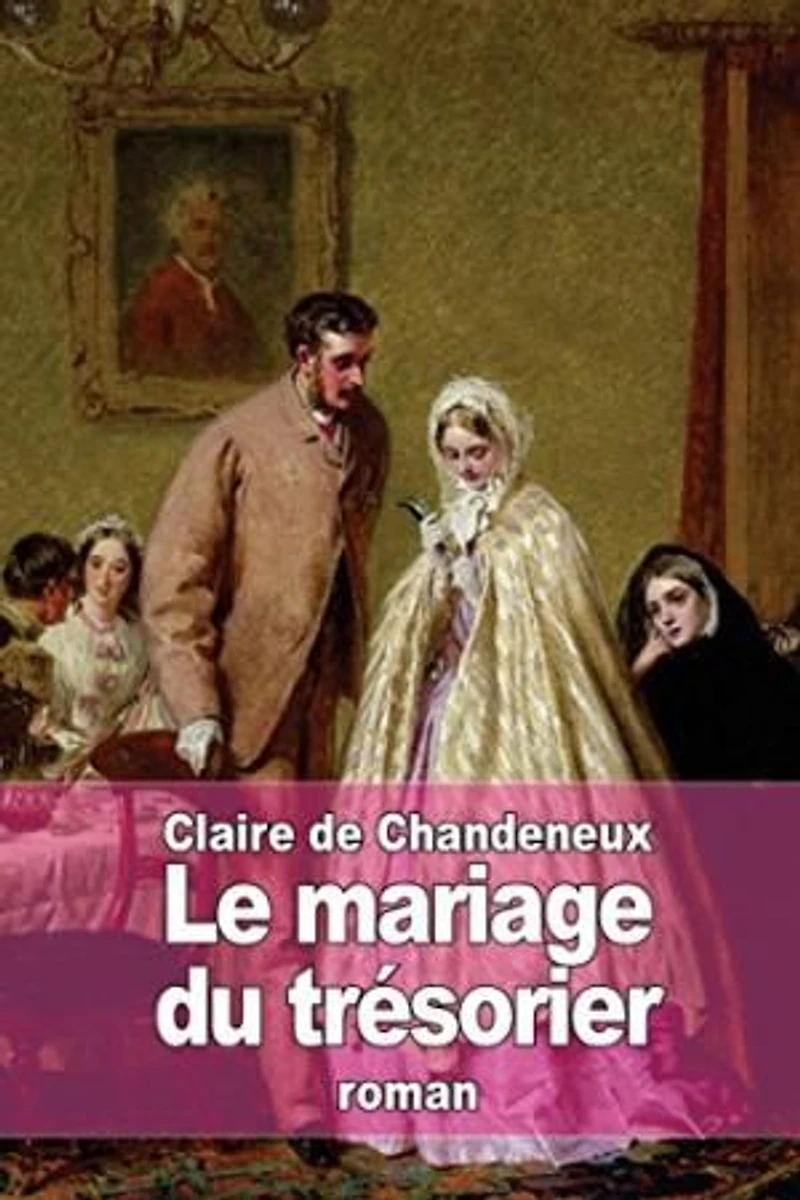 Le mariage du trésorier: Edition intégrale