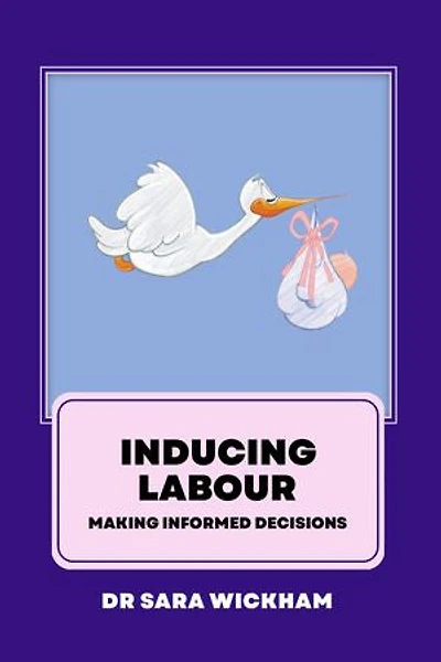 Inducing Labour: making informed decisions