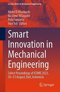 Smart Innovation Mechanical Engineering: Select Proceedings of ICOME 2023, 30-31 August, Bali, Indonesia