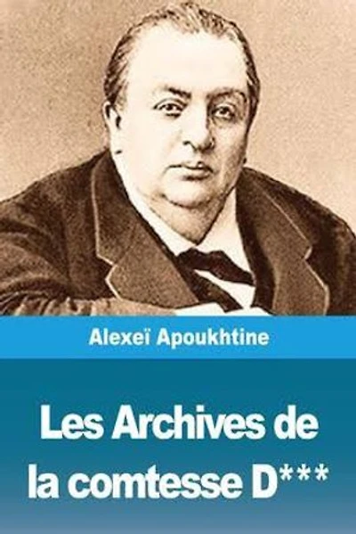 Les Archives de la Comtesse D***: Version intégrale