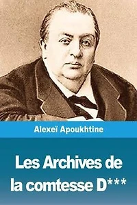 Les Archives de la Comtesse D***: Version intégrale