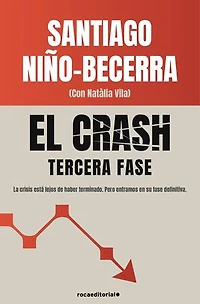El crash. Tercera fase: La crisis está lejos de haber terminado. Pero entramos en su fase definitiva