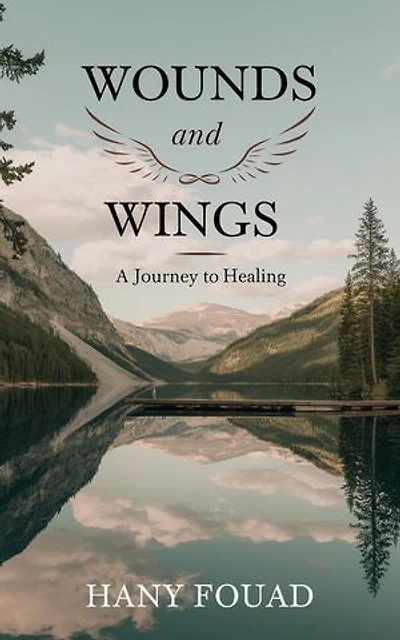 Wounds and Wings: A Journey to Healing