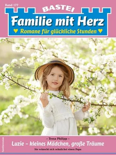 Familie mit Herz 177: Luzie - kleines Mädchen, große Träume