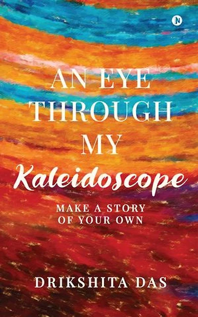 An Eye Through My Kaleidoscope: Make a story of your own