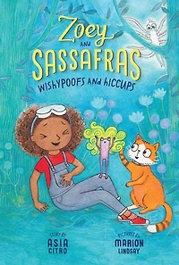 Wishypoofs And Hiccups: Zoey Sassafras #9