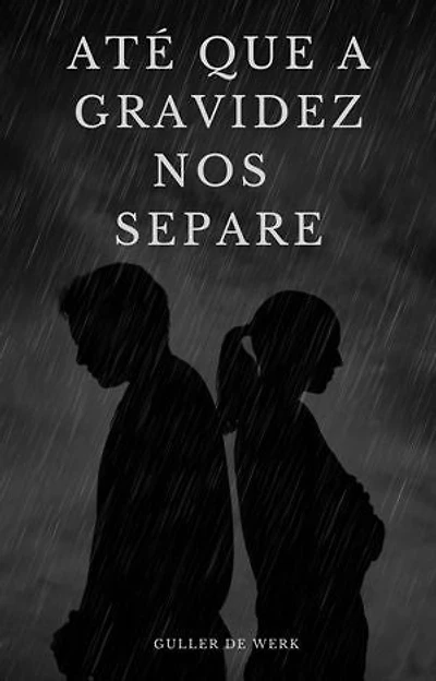 ATÉ QUE A GRAVIDEZ NOS SEPARE