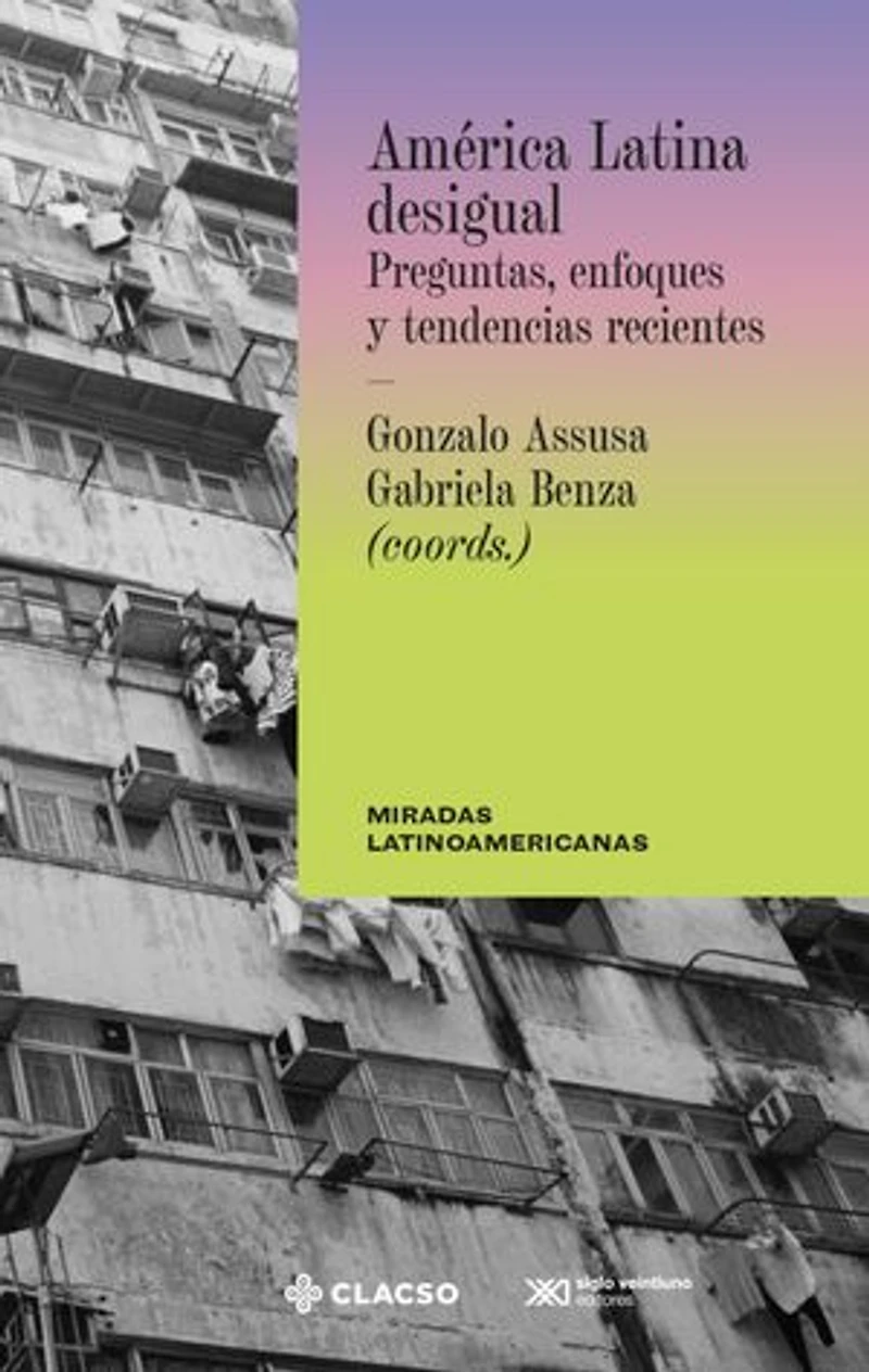 America Latina desigual: Preguntas, enfoques y tendencias actuales