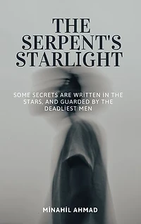 The Serpent's Starlight: Some Secrets are Written in the Stars, and Guarded by the Deadliest Men.