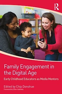 Family Engagement the Digital Age: Early Childhood Educators as Media Mentors