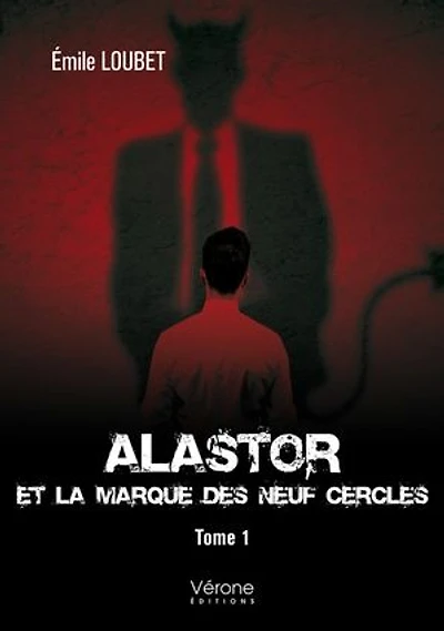 Alastor et la Marque des Neuf Cercles: Tome 1