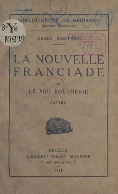 La nouvelle Franciade: Ou Le pou bolchevik. Histoire du premier Grenadier de France