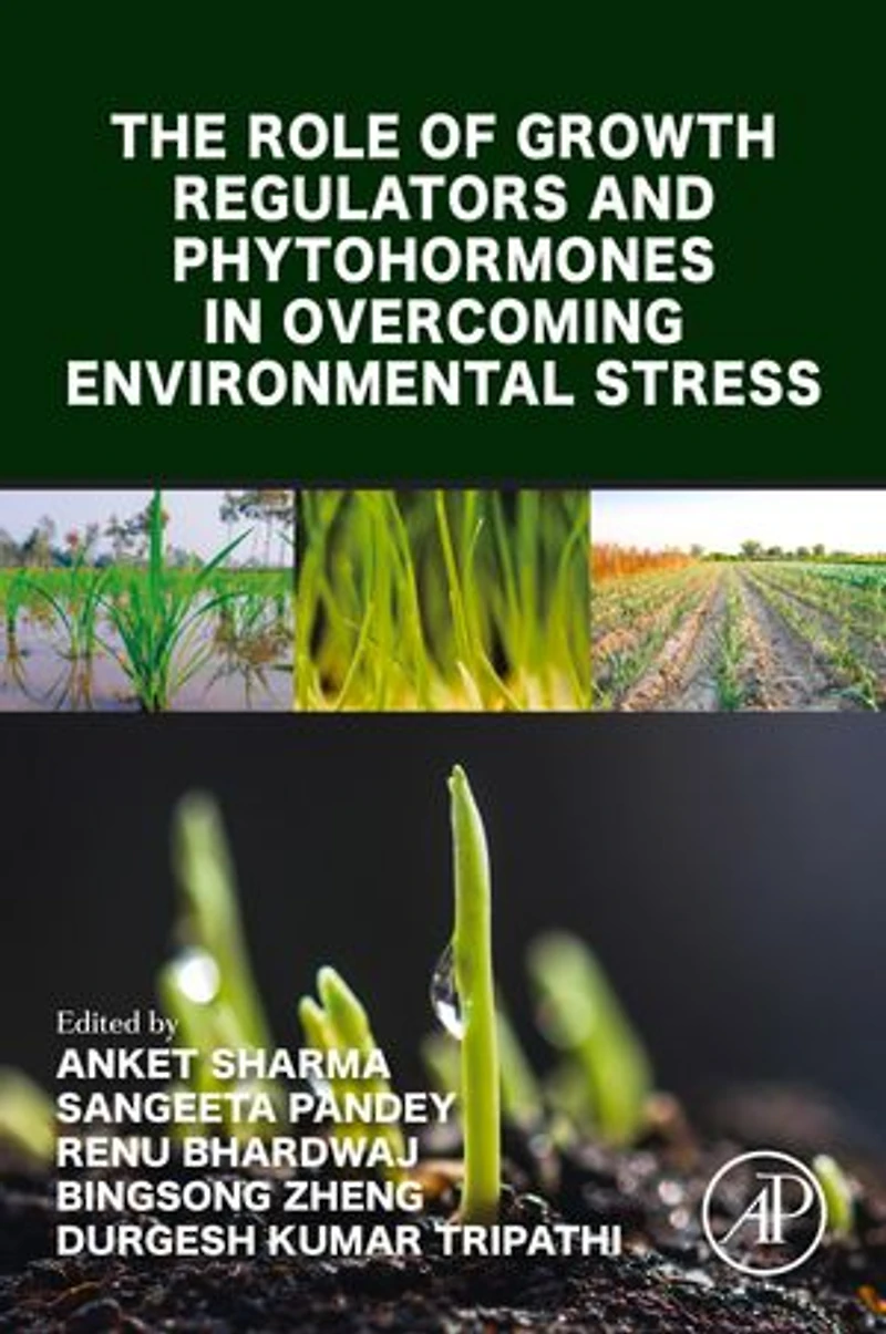 The Role of Growth Regulators and Phytohormones Overcoming Environmental Stress