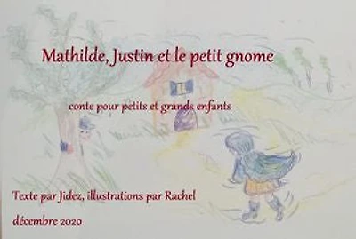 Mathilde, Justin et le petit gnome