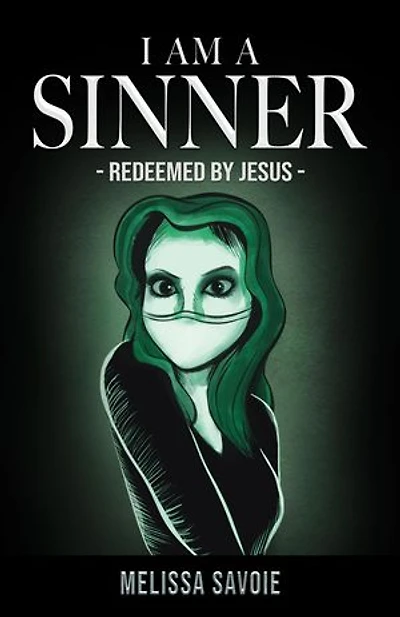 I Am A Sinner: Redeemed by Jesus