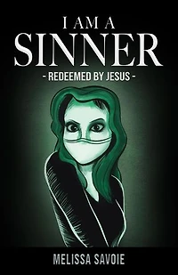 I Am A Sinner: Redeemed by Jesus