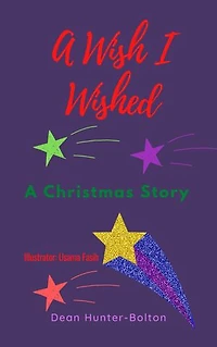 A Wish I Wished: A Christmas Story