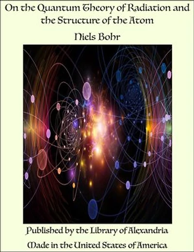 On the Quantum Theory of Radiation and the Structure of the Atom
