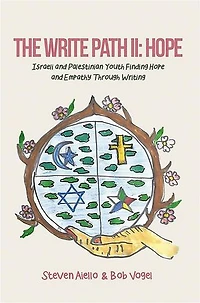 The Write Path II: Israeli and Palestinian Youth Finding Hope and Empathy Through Writing