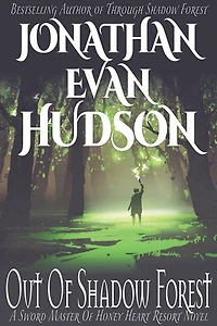 Out of Shadow Forest: A New Adult Epic Fantasy Novel
