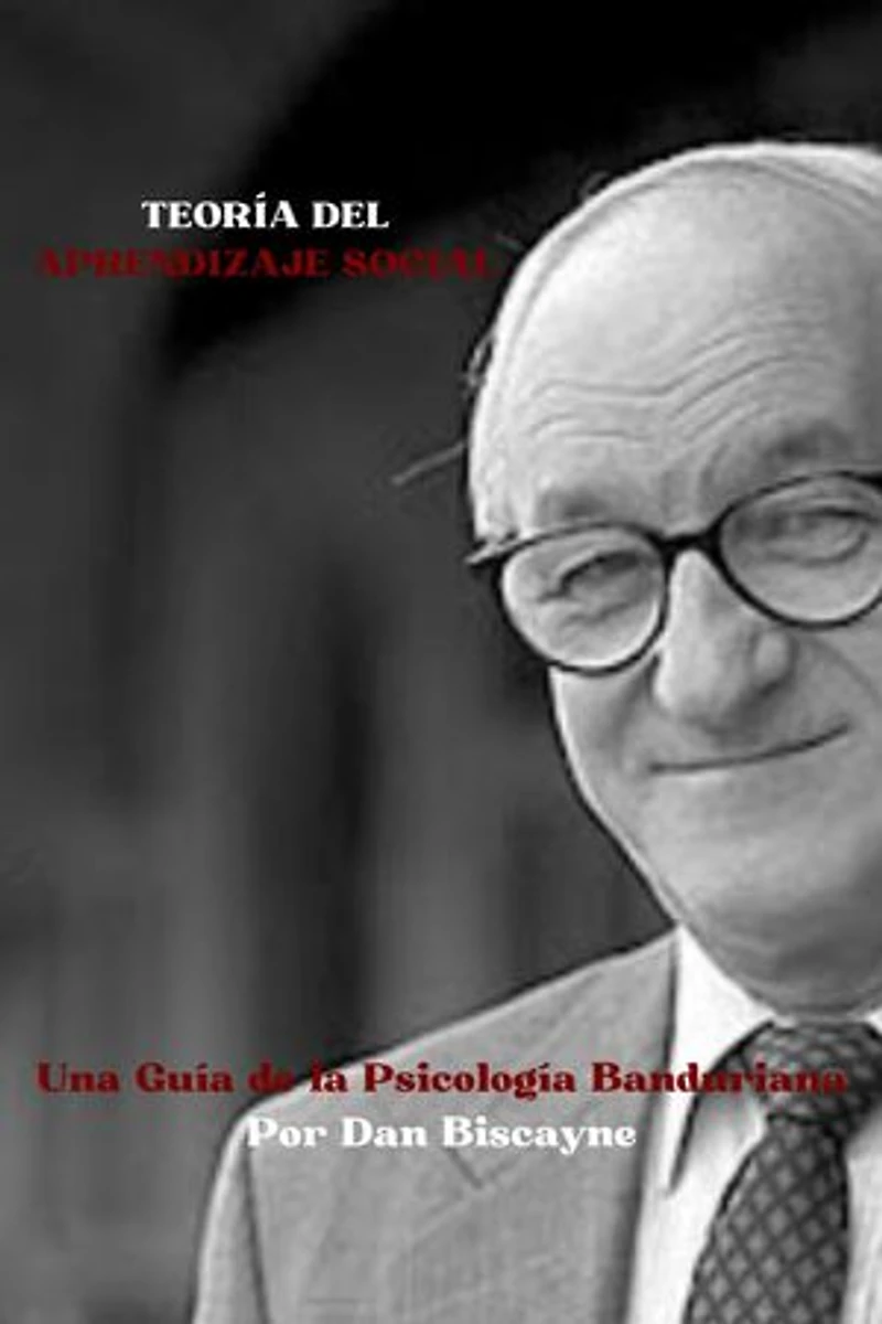 Teoría del Aprendizaje Social: Una Guía de la Psicología Banduriana