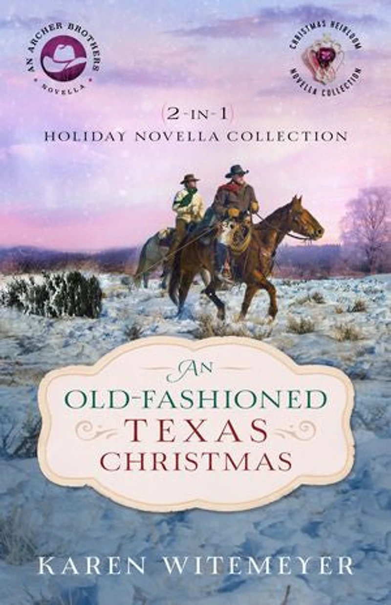 An Old-Fashioned Texas Christmas: 2-in-1 Holiday Novella Collection