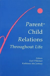 Parent-child Relations Throughout Life