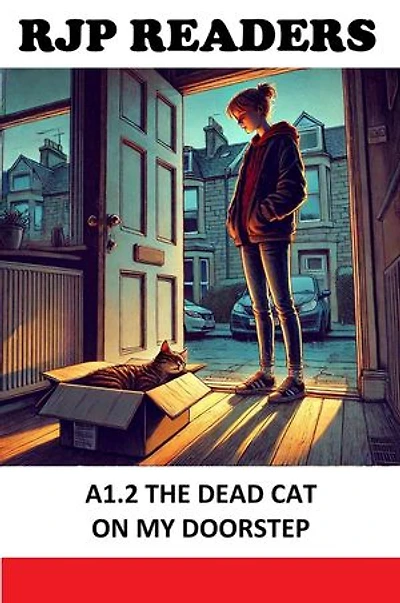 A1.2 The Dead Cat on My Doorstep: RJP READERS