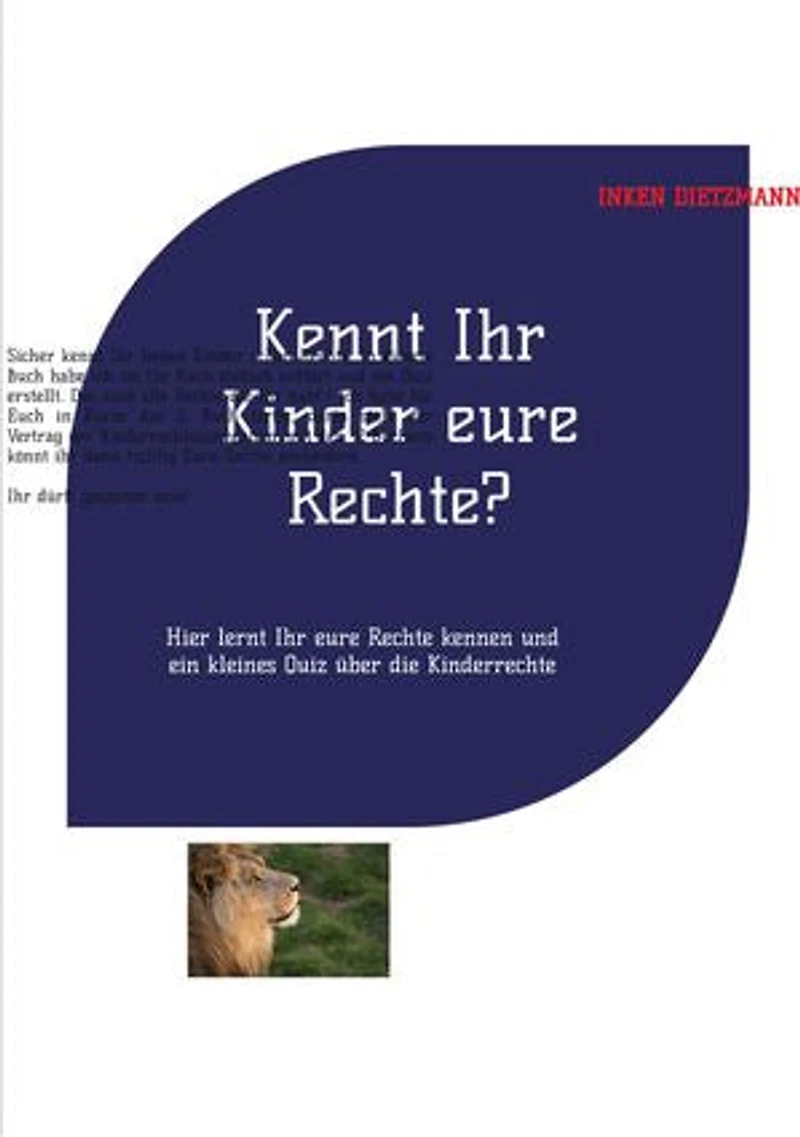 Kennt Ihr Kinder eure Rechte?: Hier lernt Ihr eure Rechte kennen und ein kleines Quiz über die Kinderrechte