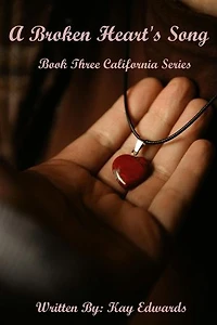 A Broken Heart's Song: California Series, #3