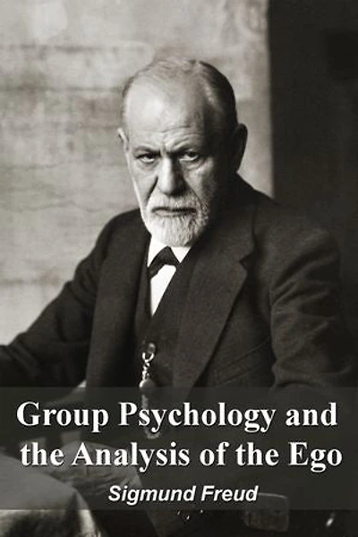 Group Psychology and the Analysis of the Ego
