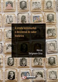 A virada testemunhal e decolonial do saber histórico