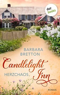 Candlelight Inn – Herzchaos: Roman | Band 2 der romantischen Kleinstadtreihe um ein Bed & Breakfast am Meer