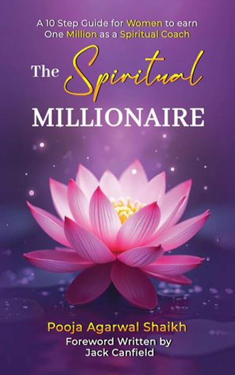 The Spiritual Millionaire: A 10 Step Guide for Women to earn One Million as a Spiritual Coach