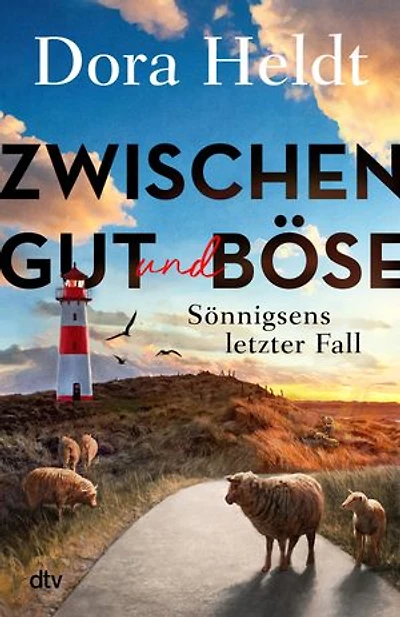 Zwischen Gut und Böse: Sönnigsens letzter Fall | Nordsee-Cosy-Crime mit Spannung, Witz und skurrilem Detektivquartett. Die Sylt-Krimis der Bestseller-Autorin