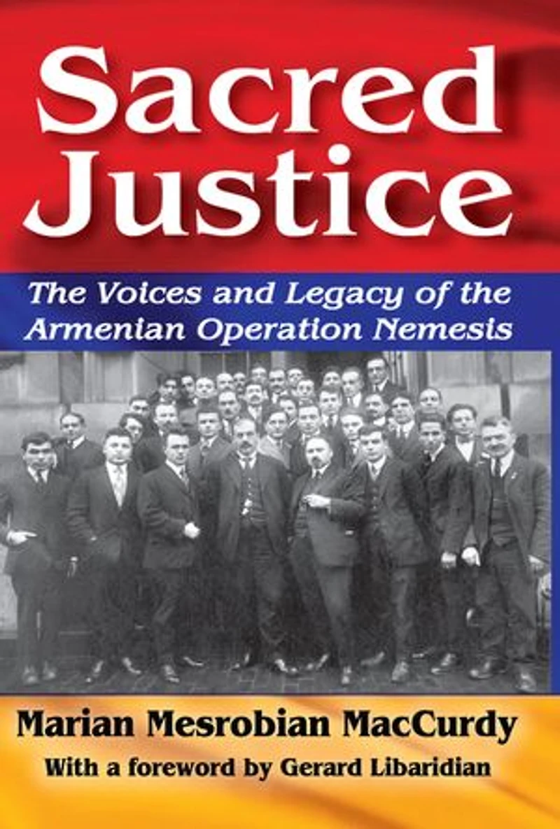 Sacred Justice: the Voices and Legacy of Armenian Operation Nemesis