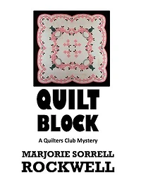 Quilt Block: Quilters Club Mysteries, #13