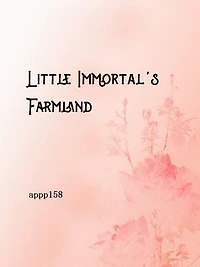 Little Immortal's Farmland: Volume 1